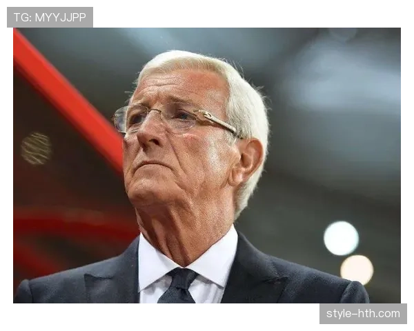 里皮执教风格再现,球队国际赛场展现稳定竞争力