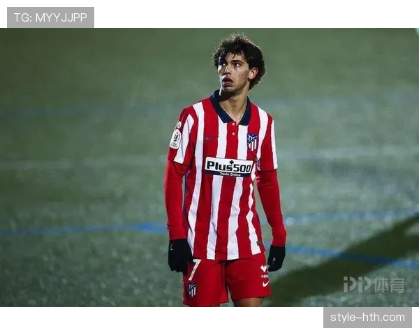 菲利克斯在西甲冠军团队中的角色与贡献解析